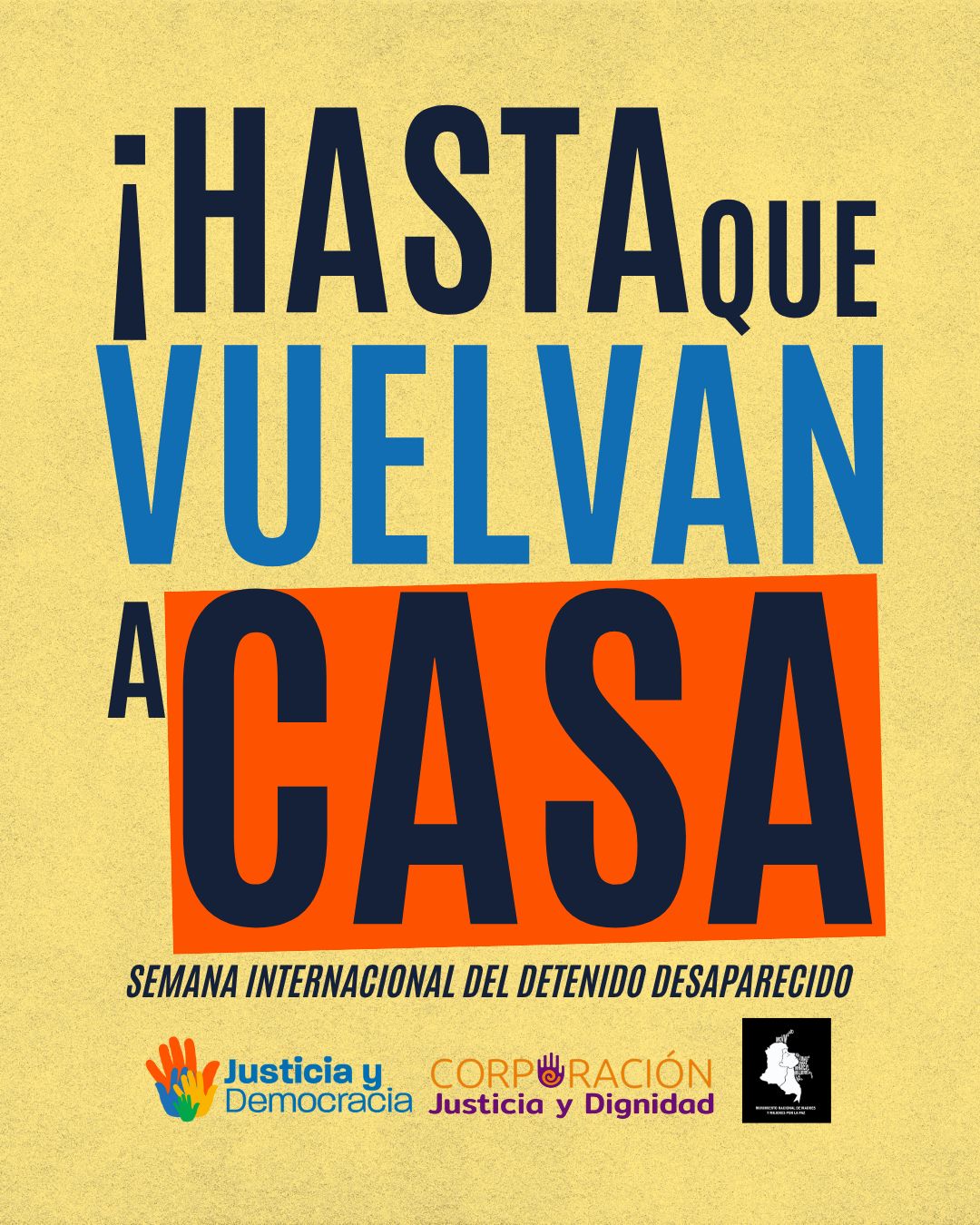 ¡Hasta que vuelvan a casa!  Semana Internacional del Detenido Desaparecido